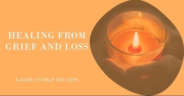 How to Cope with Grief and Loss: A Guide for Healing
